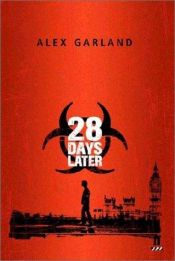 book cover of 28 Days Later by Alex Garland