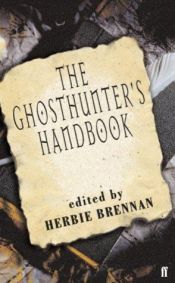 book cover of The Ghosthunter's Handbook by Herbie Brennan