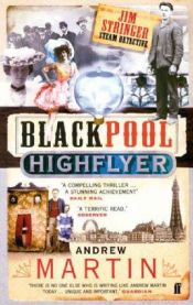 book cover of The Blackpool Highflyer by Andrew Martin