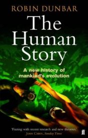book cover of The human story by Robin Dunbar