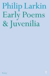 book cover of Early Poems and Juvenilia by Philip Larkin