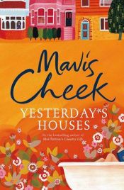 book cover of Yesterday's Houses by Mavis Cheek