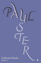 book cover of Collected Novels, volume 1 by Paul Auster