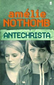 book cover of Antichrista by Amélie Nothomb