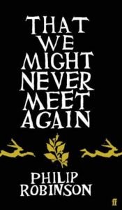 book cover of That We Might Never Meet Again by Philip Robinson