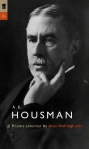 book cover of A. E. Housman: Poems Selected by Alan Hollinghurst (Poet to Poet) by A. E. Housman