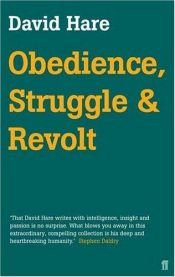 book cover of Obedience, struggle & revolt by David Hare
