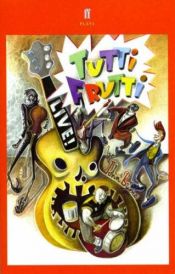 book cover of Tutti frutti by John Byrne