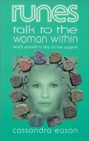 book cover of Runes Talk to the Woman Within: Teach Yourself to Rely on Her Support (Talk to the Woman Within) by Cassandra Eason