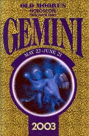 book cover of Old Moore's Horoscope and Astral Diary 2003: Gemini : May 22-June 21 by Frances Moore