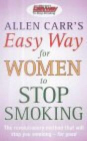 book cover of Allen Carr's Easy Way for Women to Stop Smoking by Allen Carr