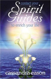 book cover of Contact Your Spirit Guides To Enrich Your Life by Cassandra Eason