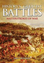 book cover of History's Greatest Battles by Nigel Cawthorne