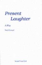 book cover of Present Laughter (Acting Edition S.) by Noel Coward