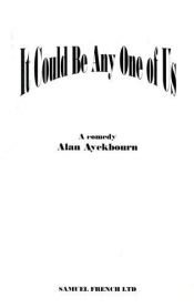 book cover of It Could Be Any One of Us (Acting Edition S.) by Alan Ayckbourn