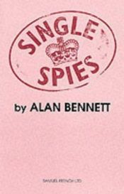 book cover of Single Spies by Alan Bennett