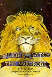 book cover of The Lion, the Witch, and the Wardrobe (Acting Edition) by سی. اس. لوئیس