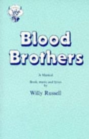 book cover of Blood Brothers: A Musical - Book, Music and Lyrics (Acting Edition) by Willy Russell