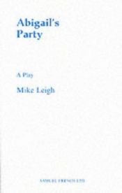 book cover of Abigail's Party (Acting Edition) by Mike Leigh