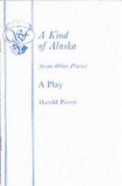 book cover of A Kind of Alaska by Harold Pinter