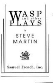 book cover of WASP and Other Plays by Steve Martin