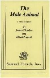 book cover of THE MALE ANIMAL. A NEW COMEDY by James Thurber