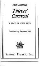 book cover of Thieves' Carnival by Jean Anouilh