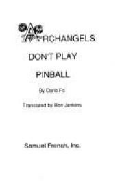 book cover of Archangels don't play pinball by Dario Fo