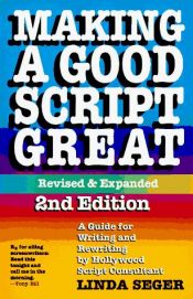 book cover of Making a Good Script Great by Linda Seger