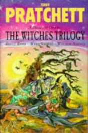 book cover of The Witches Trilogy: A Discworld Omnibus: Equal Rites, Wyrd Sisters, Witches Abroad: "Equal Rites", "Wyrd Sisters", "Wit by Terry Pratchett
