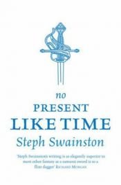 book cover of No Present Like Time by Steph Swainston