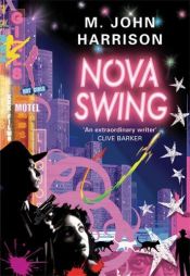 book cover of Nova Swing by M. John Harrison