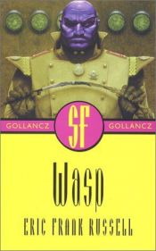book cover of Wasp (Gollancz SF collector's edition) by Эрик Фрэнк Рассел