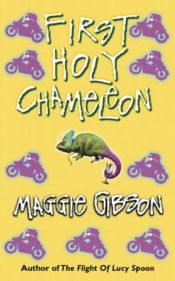 book cover of First holy chameleon by Maggie Gibson