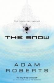 book cover of The snow by Adam Roberts