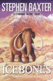 book cover of Icebones by Stephen Baxter