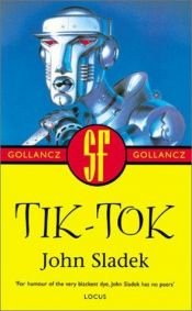 book cover of Tik-Tok by John Thomas Sladek
