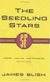 book cover of The Seedling Stars by James Blish
