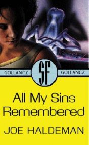 book cover of All My Sins Remembered by Joe Haldeman