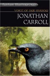 book cover of Voice of Our Shadow by Jonathan Carroll