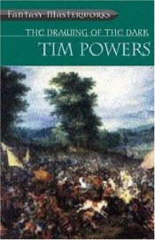 book cover of The Drawing of the Dark by Tim Powers