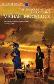 book cover of Dancers End Time/lege by Michael Moorcock