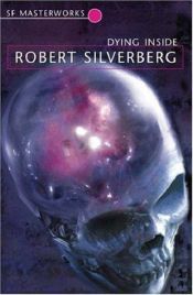 book cover of Dying Inside by Роберт Сілверберг