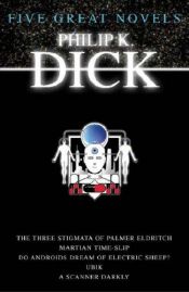 book cover of Five Great Novels by Philip K. Dick