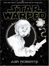 book cover of Star Warped: Die Krieg der Sterne-Parodie by Adam Roberts