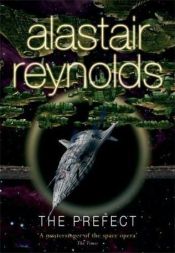book cover of The Prefect by Alastair Reynolds