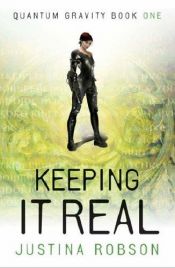 book cover of Keeping It Real by Justina Robson