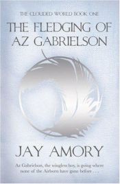 book cover of The Fledging of Az Gabrielson by James Lovegrove
