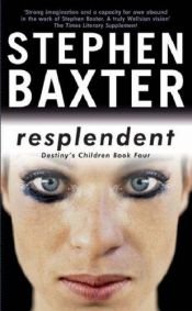 book cover of Resplendent by Stephen Baxter