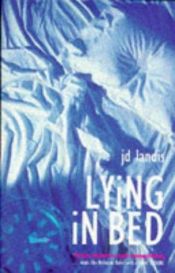 book cover of Lying in Bed by J.D. Landis